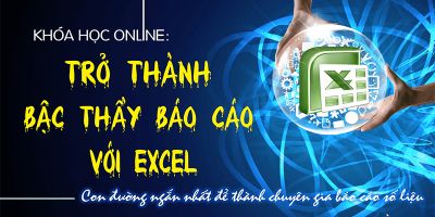 Trở thành bậc thầy báo cáo với Excel - Triệu Tuấn Anh